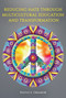 Reducing Hate Through Multicultural Education and Transformation - 9798887301631 by Festus E. Obiakor, 9798887301631