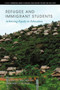 Refugee and Immigrant Students (Achieving Equity in Education) by Florence E. McCarthy, Margaret H. Vickers, 9781617358401