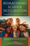 Reimagining School Integration (Possibilities for the Future) by Jennifer B. Ayscue, 9798887307350