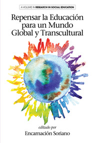 Rethinking Education for a Global and Transcultural World (Spanish Edition) by Encarnación Soriano, 9781681233161