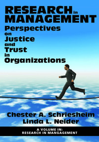 Research in Management (Perspectives on Justice and Trust in Organizations) by Chester A. Schriesheim, Linda L. Neider, 9781617358197