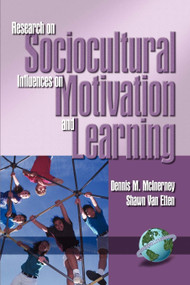 Research on Sociocultural Influences on Motivation and Learning by Dennis McInerney, Shawn Van Etten, 9781930608627