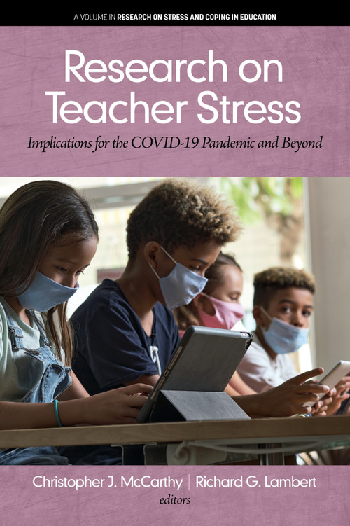 Research on Teacher Stress (Implications for the COVID-19 Pandemic and Beyond) by Christopher J. McCarthy, Richard G. Lambert, 9798887302133
