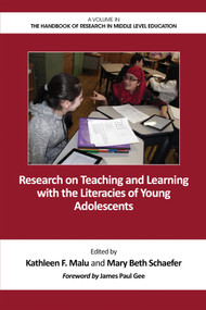 Research on Teaching and Learning with the Literacies of Young Adolescents by Kathleen F. Malu, Mary Beth Schaefer, 9781623968540