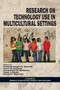 Research on Technology Use in Multicultural Settings by Tirupalavanam G. Ganesh, Anna W. Boriack, Jacqueline R. Stillsano, Trina J. Davis, Hersh C. Waxman, Hersh C. Waxman, Yolanda N. Padrón, 9781623968250