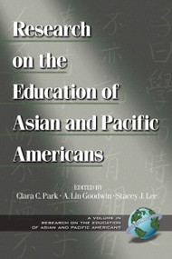 Research on the Education of Asian and Pacific Americans by Clara C. Park, A. Lin Goodwin, Stacey J. Lee, 9781931576284