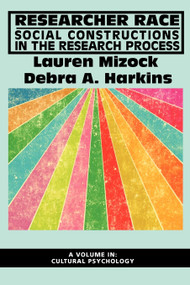 Researcher Race (Social Constructions in the Research Process) - 9781617356988 by Lauren Mizock, Debra Harkins, 9781617356988