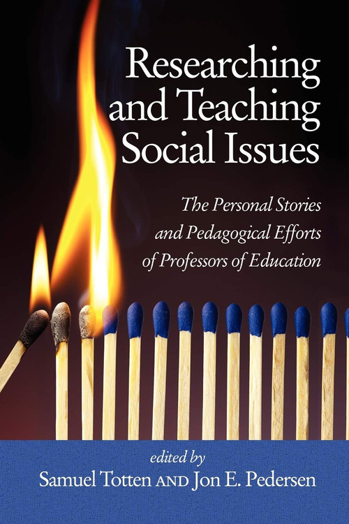 Researching and Teaching Social Issues by Samuel Totten, Jon E. Pedersen, 9781617357466
