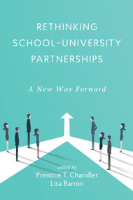 Rethinking School-University Partnerships (A New Way Forward) by Prentice T. Chandler, Lisa Barron, 9781648025266