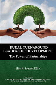Rural Turnaround Leadership Development (The Power of Partnerships) by Ellen H. Reames, 9781641132916