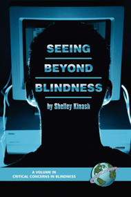 Seeing Beyond Blindness by Shelley Kinash, 9781593115210