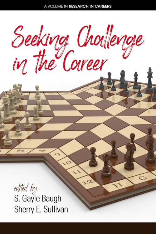 Seeking Challenge in the Career by S. Gayle Baugh, Sherry E. Sullivan, 9781641131896