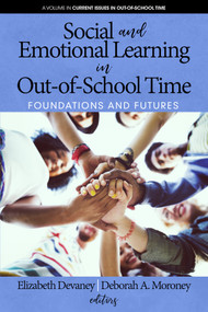 Social and Emotional Learning in Out-Of-School Time (Foundations and Futures) by Elizabeth Devaney, Deborah A. Moroney, 9781641133845