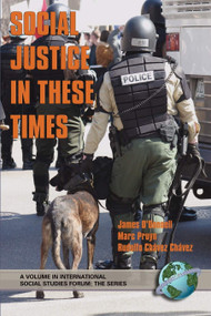 Social Justice in These Times by James O'Donnell, Marc Pruyn, Rudolfo Chávez Chávez, 9781593112189