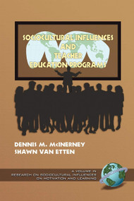 Sociocultural Influences and Teacher Education Programs by Dennis M. McInerney, Shawn Van Etten, 9781593110505
