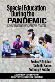 Special Education During the Pandemic (Considerations for Change in Practice) by Festus E. Obiakor, Tachelle Banks, Anthony F. Rotatori, 9798887306162