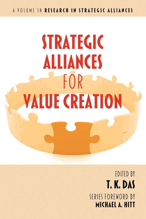 Strategic Alliances for Value Creation by T. K. Das, 9781617356926