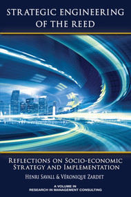 Strategic Engineering of the Reed (Reflections on Socio-Economic Strategy and Implementation) by Henri Savall, Véronique Zardet, 9781681239514