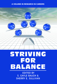 Striving for Balance by S. Gayle Baugh, Sherry E. Sullivan, S. Gayle Baugh, Sherry E. Sullivan, 9781681233048