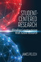 Student-Centered Research (Blending ConstructivismWith Action Research) by James Pelech, 9781648025327