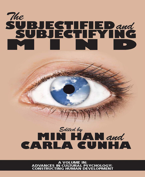 The Subjectified and Subjectifying Mind by Min Han, Carla Cunha, 9781681236223