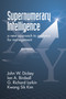Supernumerary Intelligence (A New Approach to Analytics for Management) by John W. Dickey, Ian A. Birdsall, G. Richard Larkin, Kwang Sik Kim, 9781623968298