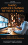 Taking eService-learning to the Next Level (Models and Tools for Next Generation Implementation) by Jean R. Strait, Robert D. Shumer, Katherine J. Nordyke, 9798887302805