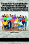 Teacher Candidate Problem-Solving Engagement Styles (LIBRE Model Self-Management Analysis) - 9781648027369 by Norma S. Guerra, 9781648027369