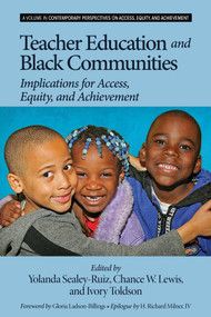 Teacher Education and Black Communities (Implications for Access, Equity and Achievement) by Yolanda Sealey-Ruiz, Chance W. Lewis, Ivory A. Toldson, 9781623966973