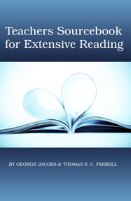 Teacher's Sourcebook for Extensive Reading by George Jacobs, Thomas S. C. Farrell, 9781617357770