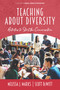 Teaching About Diversity (Activities to Start the Conversation) by Melissa J. Marks, Scott DeWitt, 9781648020766