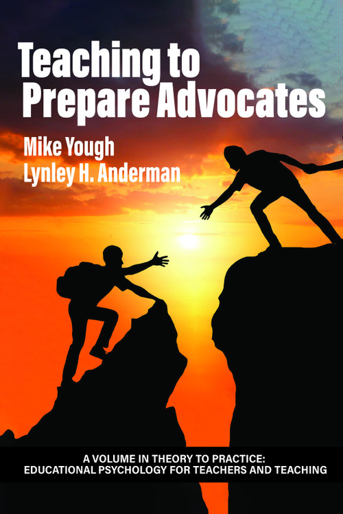 Teaching to Prepare Advocates by Mike Yough, Lynley H. Anderman, 9798887300696