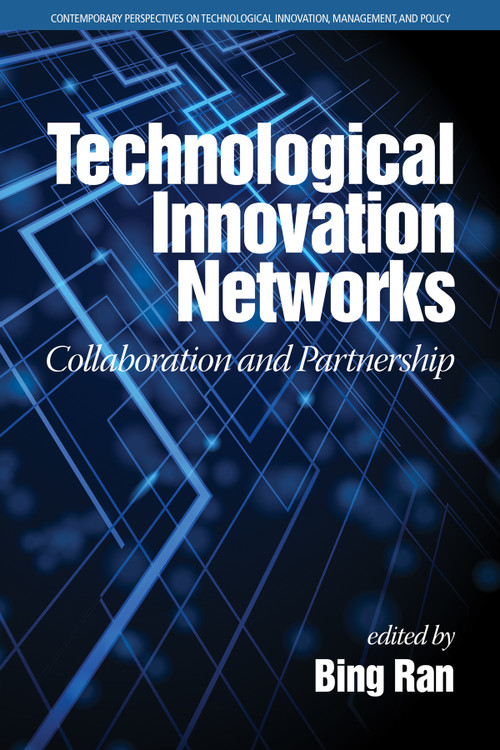 Technological Innovation Networks (Collaboration and Partnership) by Bing Ran, 9781681238586