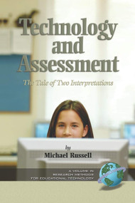 Technology and Assessment (The Tale of Two Interpretations) by Michael Russell, 9781593110383