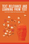 Text Relevance and Learning from Text by Matthew T. McCrudden, Joseph P. Magliano, Gregory Schraw, 9781617355295