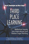 Third Place Learning (Reflective Inquiry Into Intercultural and Global Cage Painting) by Glyn M. Rimmington, Mara Alagic, 9781593119263