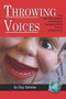 Throwing Voices (Five Autoethnographies on Postradical Education and the Fine Art of Misdirection) by Guy B. Senese, 9781593118273