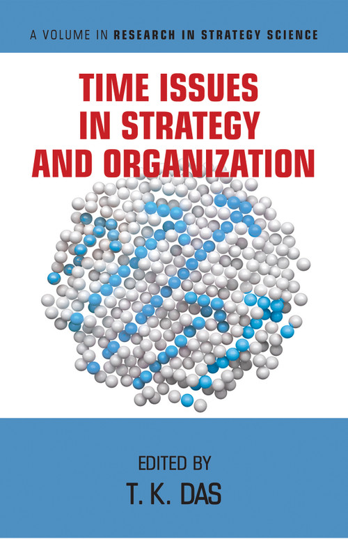 Time Issues in Strategy and Organization by T. K. Das, 9781641138598