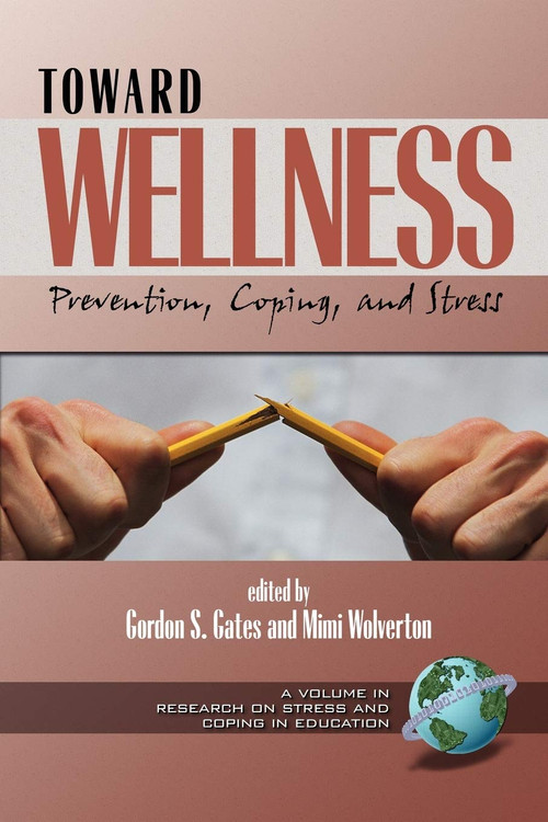 Toward Wellness (Prevention, Coping and Stress) by Gordon S. Gates, Mimi Wolverton, 9781931576345
