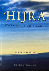 Hijra (Story and Significance) by Zakaria Bashier, 9780860371243