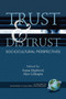 Trust and Distrust (Sociocultural Perspectives) by Ivana Marková, Alex Gillespie, Jaan Valsiner, 9781593118419