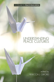 Understanding Peace Cultures by Rebecca L. Oxford, 9781623965051