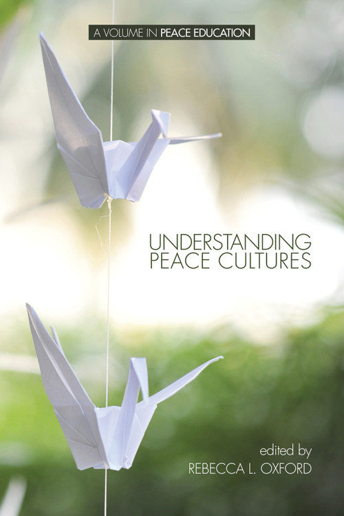 Understanding Peace Cultures by Rebecca L. Oxford, 9781623965051