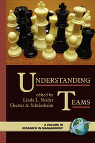 Understanding Teams by Linda L. Neider, Chester A. Schriesheim, 9781593112646