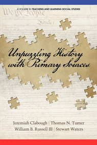 Unpuzzling History with Primary Sources - 9781681232867 by Jeremiah C. Clabough, Thomas N. Turner, William B. Russell III, Stewart Waters, 9781681232867