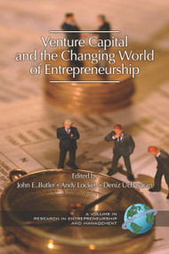 Venture Capital in the Changing World of Entrepreneurship by John E. Butler, Andy Lockett, Deniz Ucbasaran, 9781593114343