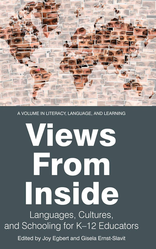 Views from Inside (Languages, Cultures, and Schooling for K-12 Educators) by Joy Egbert, Gisela Ernst-Slavit, 9781641130196