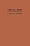 Visual Aids (Their Construction and Use) by G Weaver, E. W. Bollinger, 9781681239743