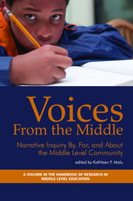 Voices from the Middle (Narrative Inquiry By, for and about the Middle Level Community) by Kathleen F. Malu, 9781617351778