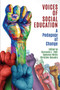 Voices of Social Education (A Pedagogy of Change) by Bernardo E. Pohl, Cameron White, Christine Beaudry, 9781648023750